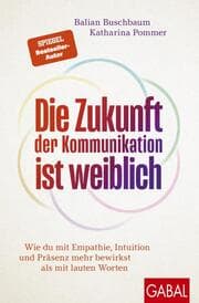 Cover von Die Zukunft der Kommunikation ist weiblich