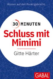 Cover von 30 Minuten Schluss mit Mimimi