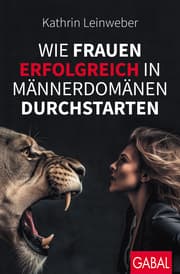 Cover von Wie Frauen erfolgreich in Männerdomänen durchstarten