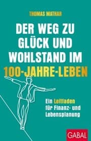 Cover von Der Weg zu Glück und Wohlstand im 100-Jahre-Leben