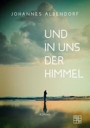 Cover von Und in uns der Himmel