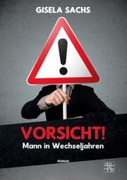 Cover von Vorsicht! Mann in Wechseljahren