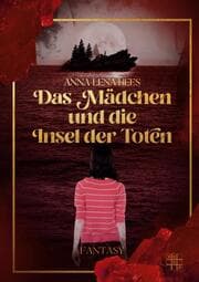 Cover von Das Mädchen und die Insel der Toten