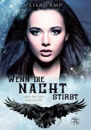 Cover von Wenn die Nacht stirbt und die Zeit still steht