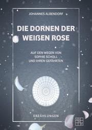 Cover von Die Dornen der Weißen Rose