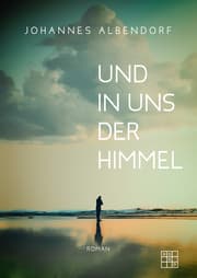 Cover von Und in uns der Himmel