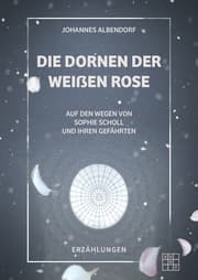Cover von Die Dornen der Weißen Rose