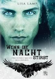 Cover von Wenn die Nacht stirbt und dunkle Mächte sich erheben