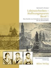 Cover von Lebensscherben - Hoffnungsspuren. Eine Familie aus Schlesien in den Stürmen des 20. Jahrhunderts.