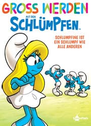 Cover von Groß werden mit den Schlümpfen: Schlumpfine ist ein Schlumpf wie alle anderen