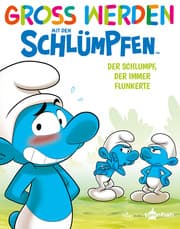 Cover von Groß werden mit den Schlümpfen: Der Schlumpf, der immer flunkerte