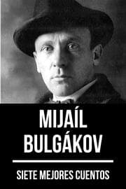Cover von 7 mejores cuentos de Mijaíl Bulgákov