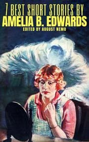 Cover von 7 best short stories by Amelia B. Edwards