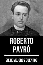 Cover von 7 mejores cuentos de Roberto Payró