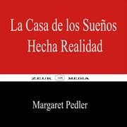 Cover von La Casa de los Sueños Hecha Realidad