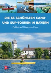 Cover von Die 55 schönsten Kanu- und SUP-Touren in Bayern