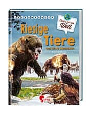 Cover von Riesige Tiere und erste Menschen
