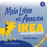 Cover von Mein Leben mit Anna von IKEA - Junggesellenabschied