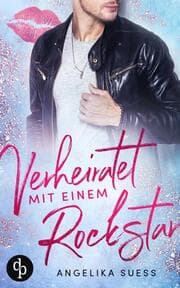Cover von Verheiratet mit einem Rockstar