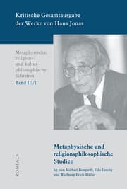 Cover von Kritische Gesamtausgabe der Werke von Hans Jonas -	Metaphysische, religions- und kulturphilosophische Schriften, Bd. III/1