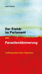 Cover von Der Eisbär im Parlament oder Parasitendämmerung