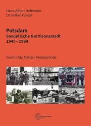 Cover von Potsdam - Sowjetische Garnisonsstadt 1945-1994