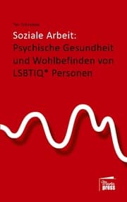 Cover von Soziale Arbeit: psychische Gesundheit und Wohlbefinden von LSBTIQ