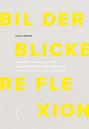 Cover von Bilder - Blicke - Reflexion