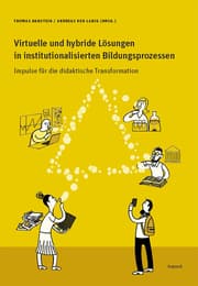 Cover von Virtuelle und hybride Lösungen in institutionalisierten Bildungsprozessen