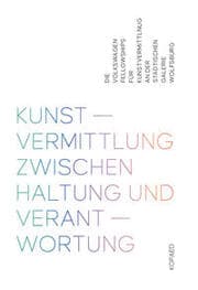 Cover von Kunstvermittlung zwischen Haltung und Verantwortung