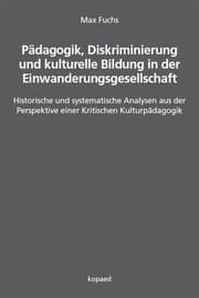 Cover von Pädagogik, Diskriminierung und kulturelle Bildung in der Einwanderungsgesellschaft
