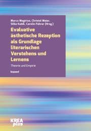 Cover von Evaluative ästhetische Rezeption als Grundlage literarischen Verstehens und Lernens