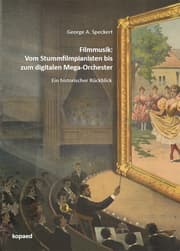 Cover von Filmmusik: Vom Stummfilmpianisten bis zum digitalen Mega-Orchester