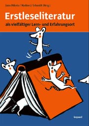 Cover von Erstleseliteratur als vielfältiger Lern- und Erfahrungsort