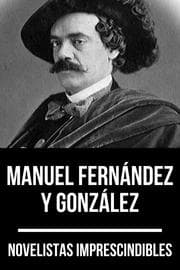Cover von Novelistas Imprescindibles - Manuel Fernández y González