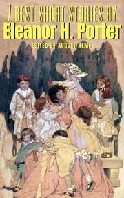 Cover von 7 best short stories by Eleanor H. Porter