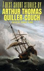Cover von 7 best short stories by Arthur Thomas Quiller-Couch