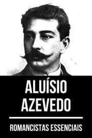 Cover von Romancistas Essenciais - Aluísio Azevedo