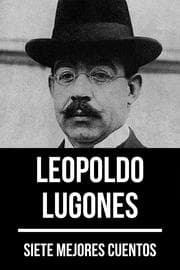 Cover von 7 mejores cuentos de Leopoldo Lugones