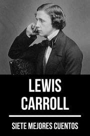 Cover von 7 mejores cuentos de Lewis Carroll