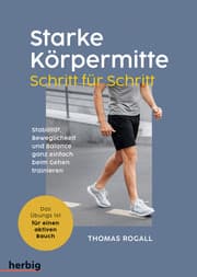 Cover von Starke Körpermitte Schritt für Schritt - Stabilität, Beweglichkeit und Balance ganz einfach beim Gehen trainieren
