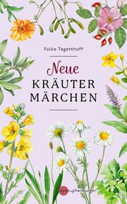 Cover von Neue Kräutermärchen