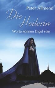 Cover von Die Heilerin: Worte können Engel sein