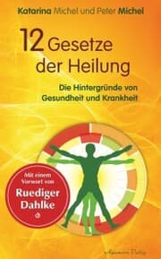 Cover von 12 Gesetze der Heilung: Die Hintergründe von Gesundheit und Krankheit