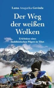 Cover von Der Weg der weißen Wolken - Erlebnisse eines buddhistischen Pilgers in Tibet