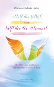 Cover von Hilf dir selbst dann hilft dir der Himmel. Mit Mut und Vertrauen der inneren Stimme folgen