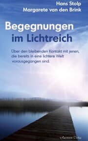 Cover von Begegnungen im Lichtreich: Über den bleibenden Kontakt mit jenen, die bereits in eine lichte Welt vorausgegangen sind