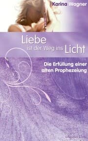 Cover von Liebe ist der Weg ins Licht