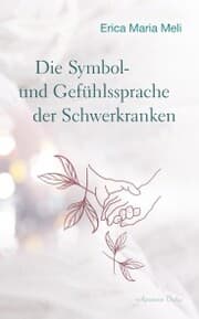 Cover von Die Symbol- und Gefühlssprache der Schwerkranken