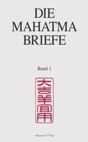 Cover von Die Mahatma-Briefe: Band 1